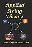  Applied String Theory