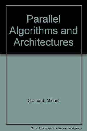 Parallel Algorithms and Architectures: 9780534946074: Computer Science ...