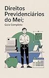 Direitos Previdenciários do MEI: Guia Completo (Portuguese Edition)