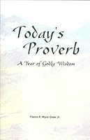 Today's Proverb; A Year of Godly Wisdom 0986039209 Book Cover