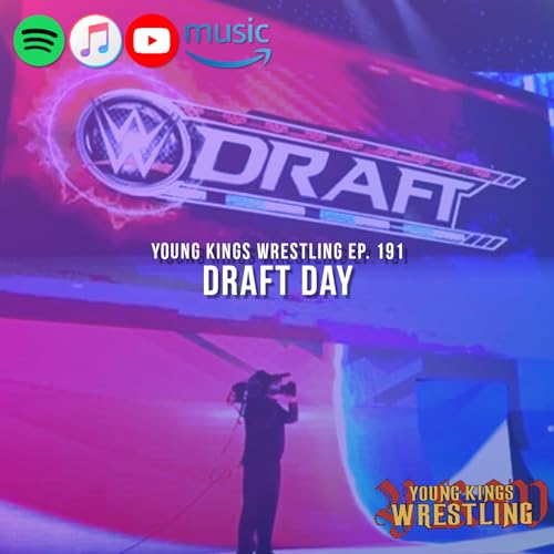 Young Kings Wrestling Ep. 191 - Draft Day Podcast Por  arte de portada