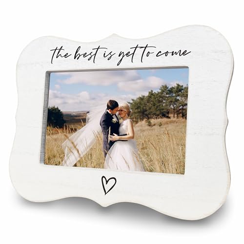 The Best Is Yet To Come Wedding Frame For 4 x 6 Photos - Wedding Gifts White Wooden Photo Frame - Engagement Gifts For Newlyweds Couples Bride and Groom Just Married Honeymoon Supplies & Decor - C09