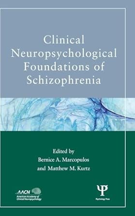Clinical Neuropsychological Foundations of Schizophrenia book cover