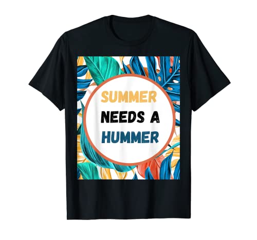 El verano necesita un Hummer Camiseta