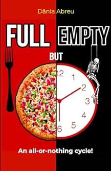 Paperback Full but Empty: An all-or-nothing cycle! Book