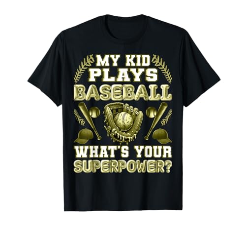 T-shirt humoristique My Kid Plays Baseball - What's Your Superpower? T-Shirt