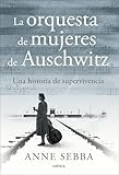 orquesta aragon songs  La orquesta de mujeres de Auschwitz: Una historia de supervivencia (Memoria Crítica)