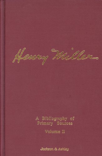 Henry Miller: A Bibliography of Primary Sources... 096341366X Book Cover