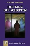 peter orban symbolon  Der Tanz der Schatten: Eine Reise durch dein Leben