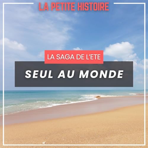 Seul au Monde [La Saga de l'été]
