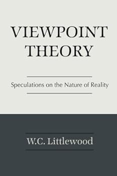Paperback Viewpoint Theory:: Speculations on the Nature of Reality Book