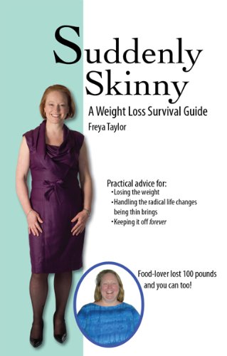 Suddenly Skinny: A Weight Loss Survival Guide (Complete Book)