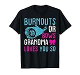 Photo Gallery burnouts or bows grandma loves you so gender reveal grandma maglietta Photo Gallery burnouts or bows grandma loves you so gender reveal grandma maglietta