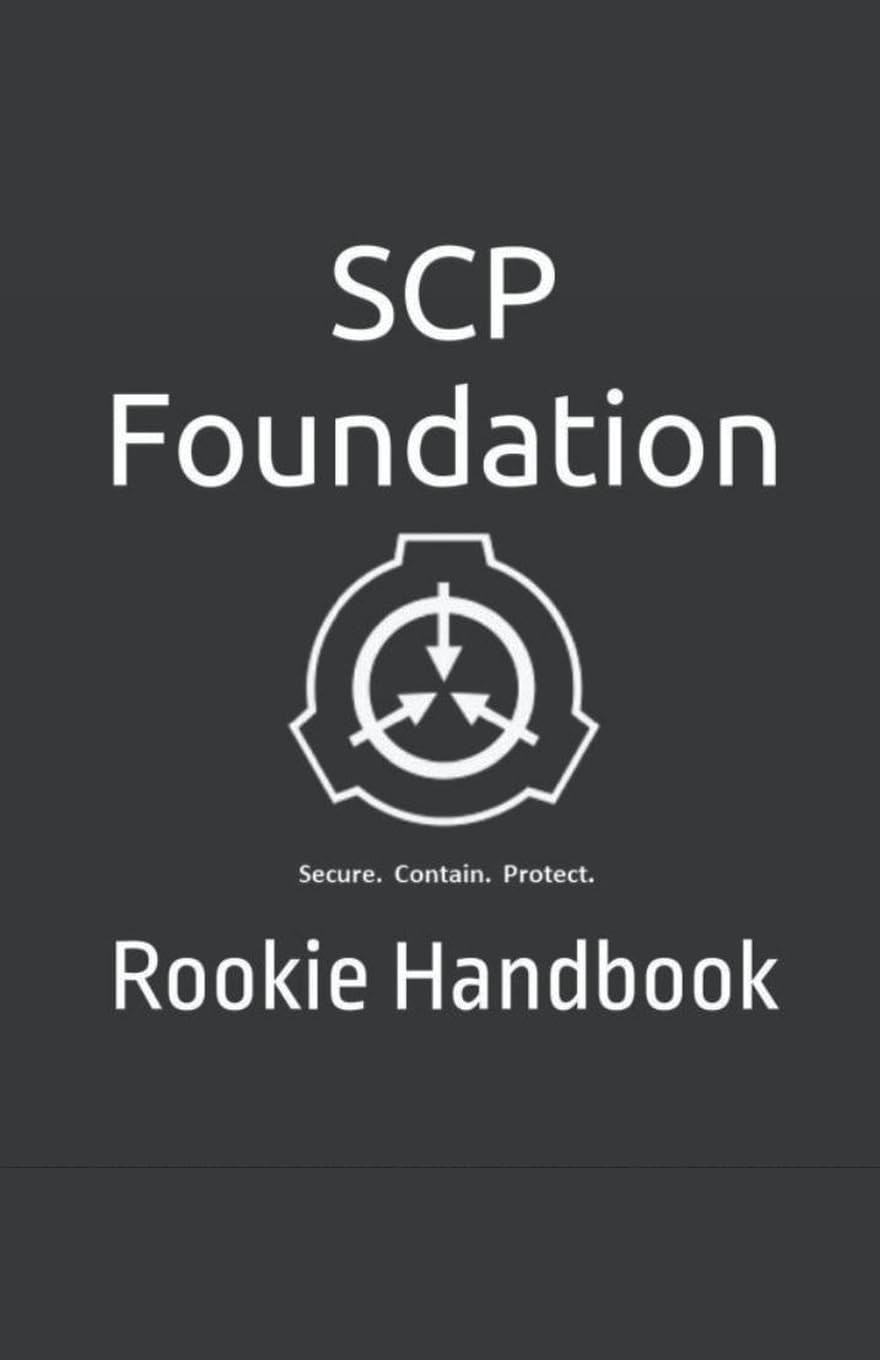 SCP Foundation Rookie Handbook: 1