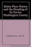 Maine Place Names and the Peopling of Its Towns: Washington County 0870271180 Book Cover