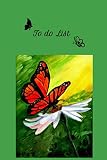 To Do List: Carnet To Do List avec lignes et cases à cocher - Design Papillon et Fleur - Format 15,24 x 22,86 cm