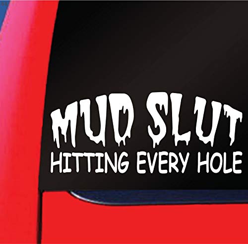 Sassy Stickers Mud Slut Hitting Every Hole White Decal Sticker 4WD Off Road Rock Crawler