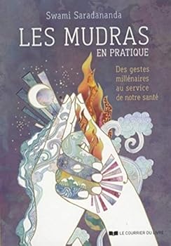 Hardcover Les mudras en pratique - Des gestes millénaires au service de notre santé [French] Book