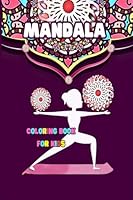 Mandala Coloring Book for Kids: Amazing Coloring Book for Kids with Fun, Yoga & Flower Mandala/Easy Mandalas Coloring For Creativity, Relaxation and Art Therapy B0B49LCSFL Book Cover