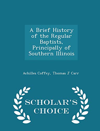 A Brief History of the Regular Baptists, Princi... 1296398692 Book Cover