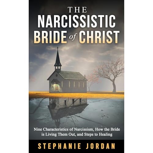 The Narcissistic Bride of Christ by Stephanie Jordan episode artwork
