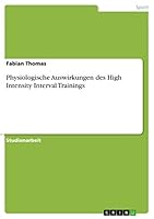 Physiologische Auswirkungen des High Intensity Interval Trainings 365688093X Book Cover