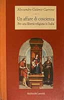 Un affare di coscienza: Per una libertà religiosa in Italia 888598777X Book Cover