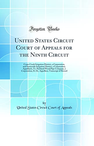 United States Circuit Court of Appeals for the Ninth Circuit: Crane Creek Irrigation District, a Corporation, and Sunnyside Irrigation District, a ... Et Al., Appellees; Transcript of Rec