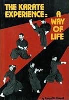 The Karate Experience: A Way of Life 0804813485 Book Cover