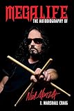 Megalife: The Autobiography of Nick Menza