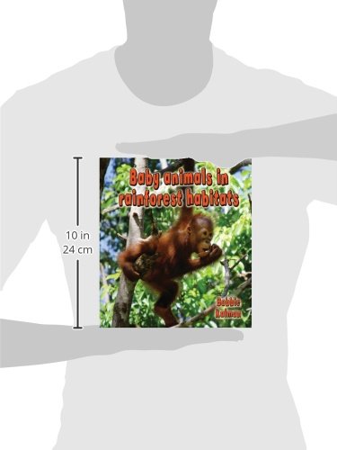 Baby Animals in Rainforest Habitats (Habitats of Baby Animals)