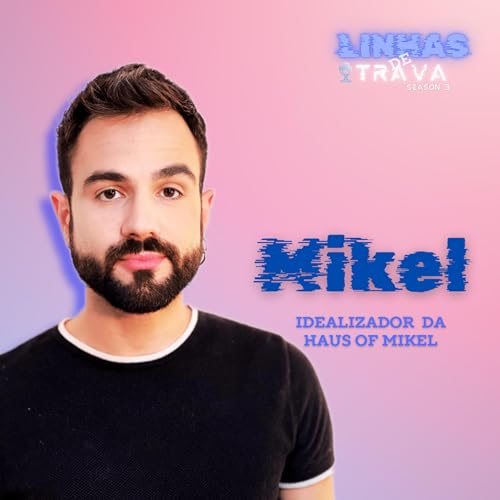 #33-Papo calcinha com Mikel.