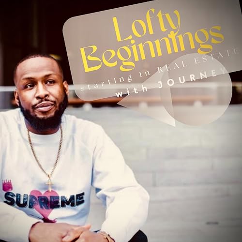 Lofty Beginnings....... starting in REAL ESTATE cover art