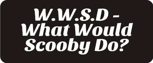 3 - W.W.S.D - What Would Scooby Do 1 1/4" x 3" Hard Hat Biker Helmet Stickers Bs565