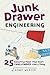 Junk Drawer Engineering: 25 Construction Challenges That Don't Cost a Thing (Junk Drawer Science)