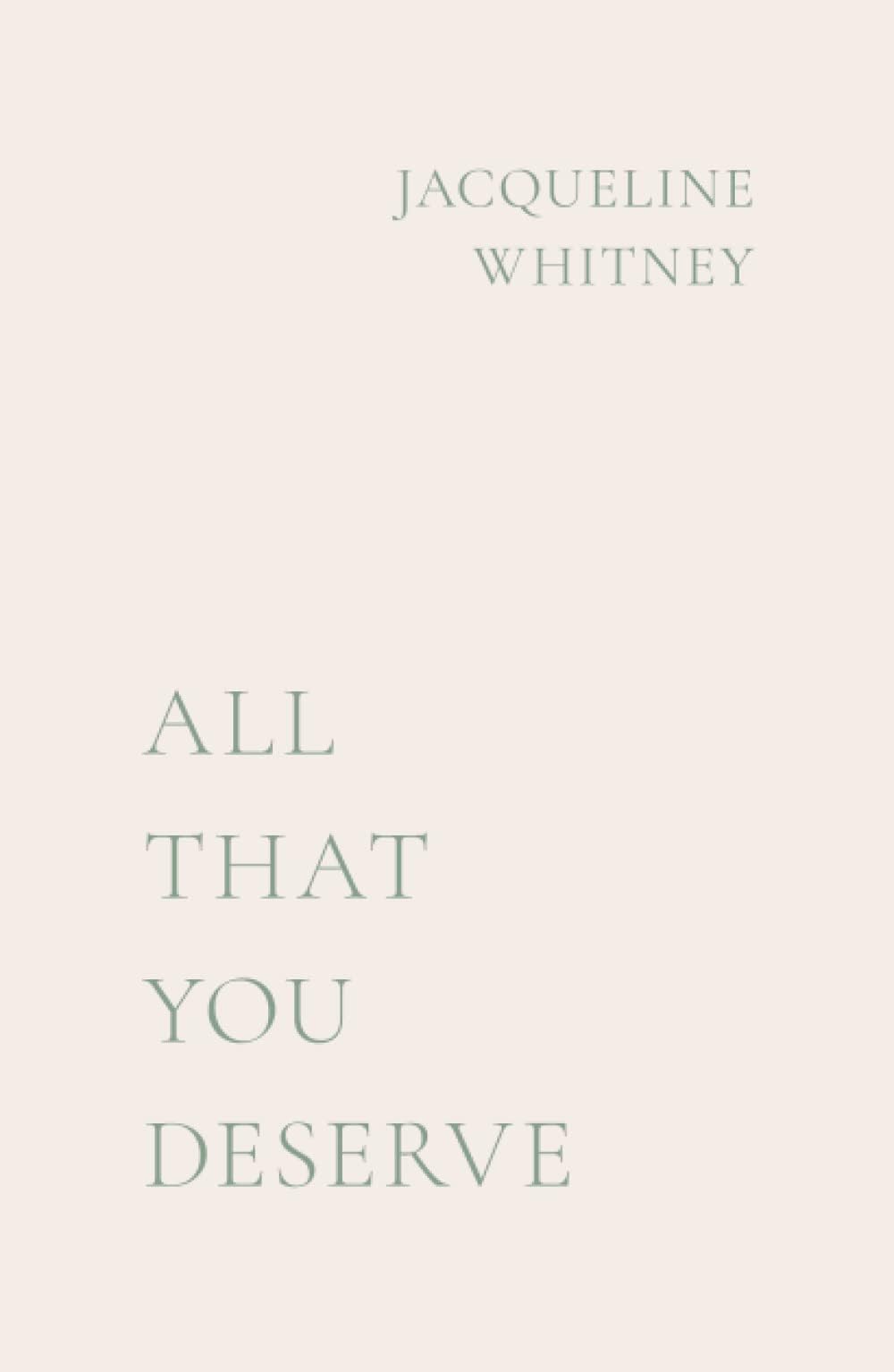 All That You Deserve: International Edition