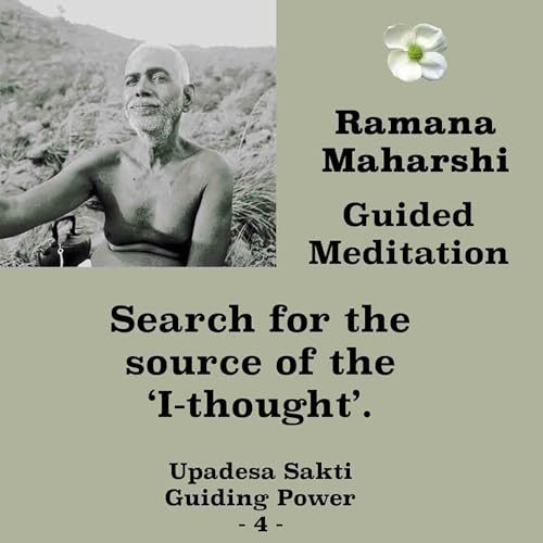 Ramana Maharshi | Guided Meditation (4) | Search For The Source Of The "I-Thought" (No Music)