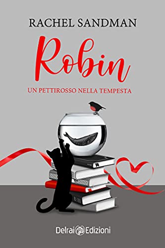 Robin: Un pettirosso nella tempesta (Italian Edition)