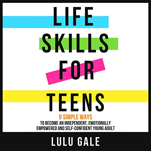 Life Skills for Teens by Lulu Gale episode artwork