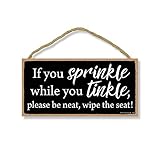 Honey Dew Gifts If You Sprinkle While You Tinkle Sign - 5 x 10 inch Hanging Funny Bathroom Signs, Wall Art, Decorative Wood Sign, Bathroom Decor