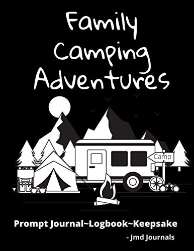 Family Camping Adventures: Prompt journal logbook keepsake.