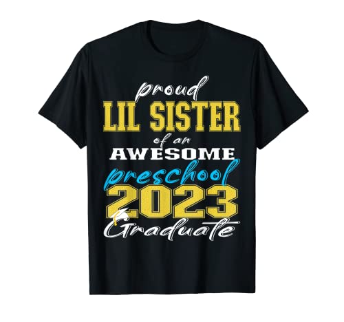 Proud Little Sister of Pre School Graduate 2023 Graduación Camiseta