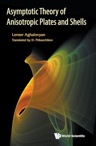 ASYMPTOTIC THEORY OF ANISOTROPIC PLATES AND SHELLS