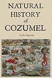 Natural History of Cozumel