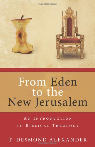 From Eden to the New Jerusalem: An Introduction to Biblical Theology - Image 2