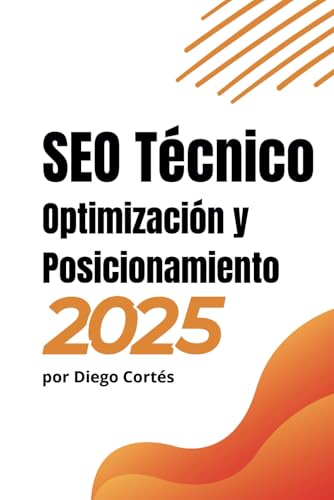 SEO Técnico Optimización y Posicionamiento en 2025
