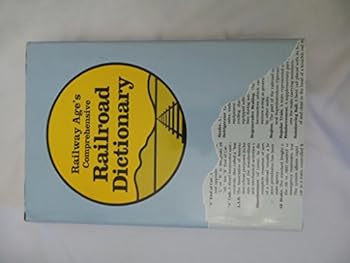 Hardcover Railway Age's Comprehensive Railroad Dictionary Book
