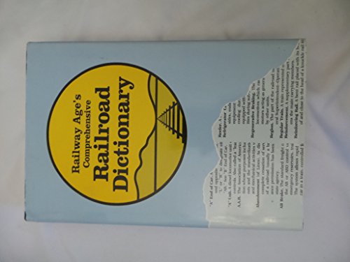 Railway Age's Comprehensive Railroad Dictionary 0911382003 Book Cover