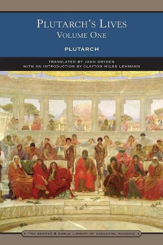 Plutarch's Lives Volume One (Barnes & Noble Library of Essential Reading)