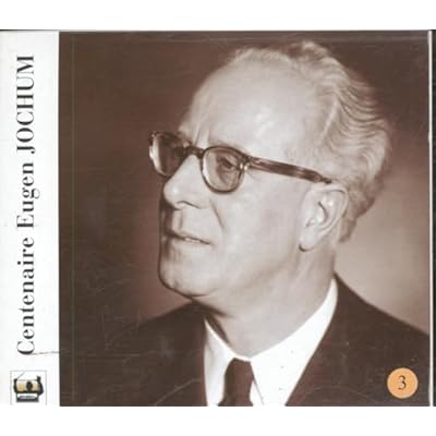 Eugen Jochum Centenary, Vol 3